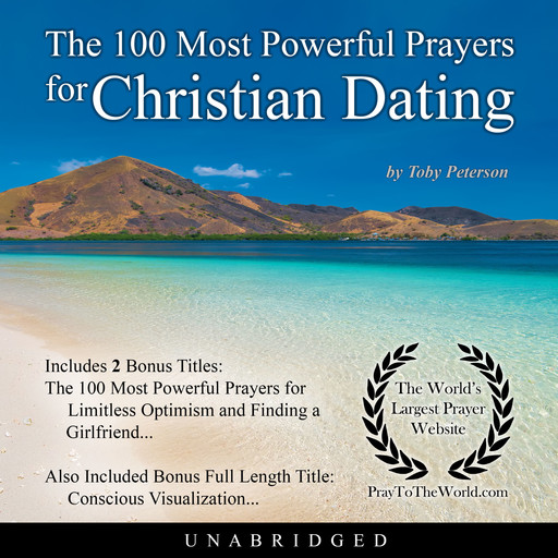 The 100 Most Powerful Prayers for Christian Dating, Toby Peterson
