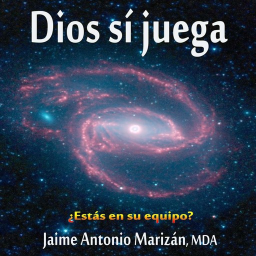 Dios sí juega, Jaime Antonio Marizan