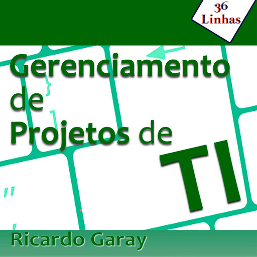 Gerenciamento de Projetos de TI, Ricardo Garay