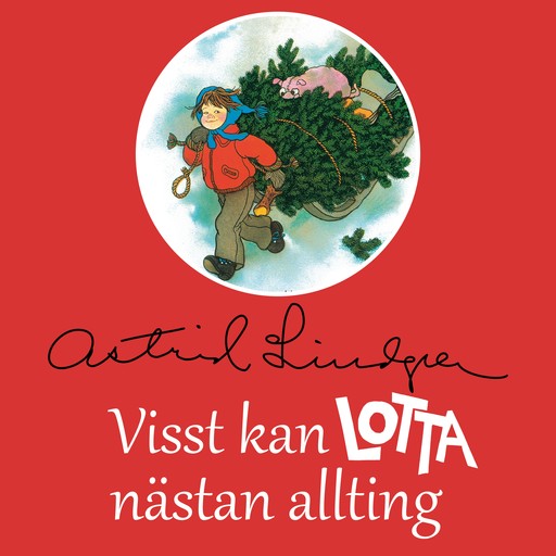 Visst kan Lotta nästan allting, Astrid Lindgren
