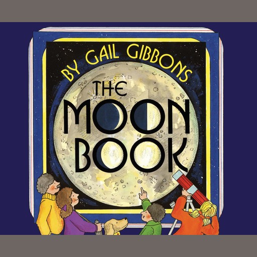 The Moon Book, Gail Gibbons