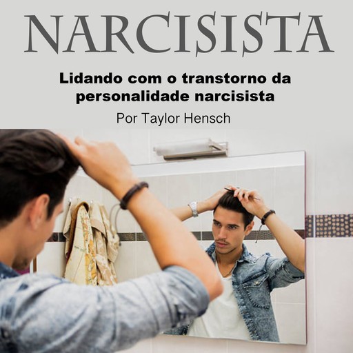 Narcisista, Taylor Hench