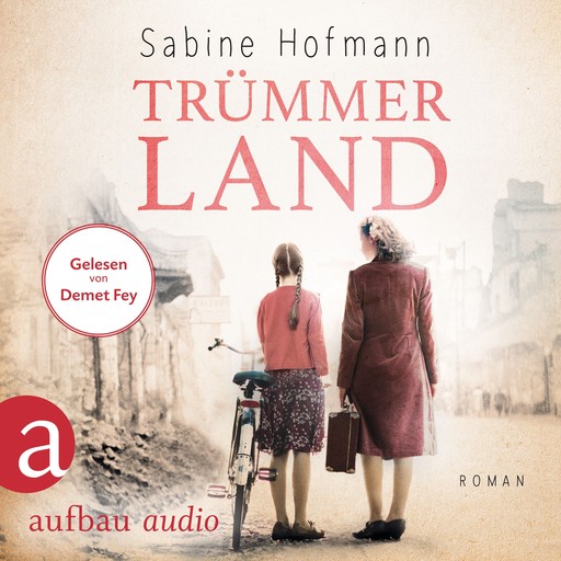Trümmerland (Ungekürzt), Sabine Hofmann
