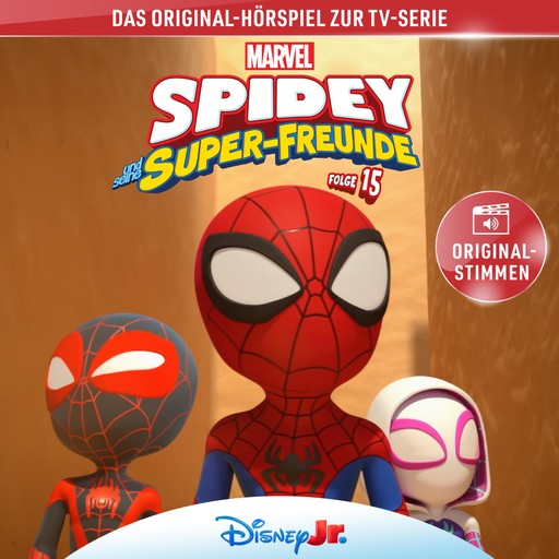 15: Marvels Spidey und seine Super-Freunde (Hörspiel zur Marvel TV-Serie), Martin Goldenbaum, Patrick Stump, Spidey