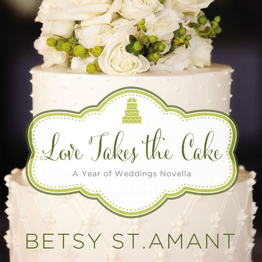 Love Takes the Cake, Betsy St. Amant