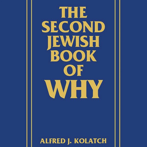 The Second Jewish Book of Why, Alfred J. Kolatch