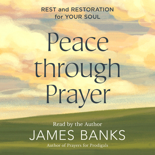 Peace Through Prayer, James Banks