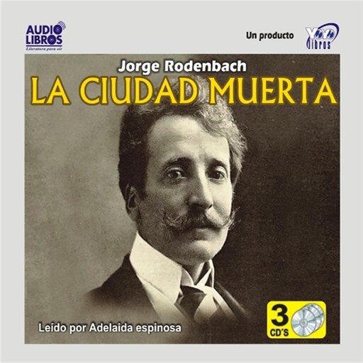 La Ciudad Muerta Un Canto Al Dolor Y La Soledad, Georges Rodenbach