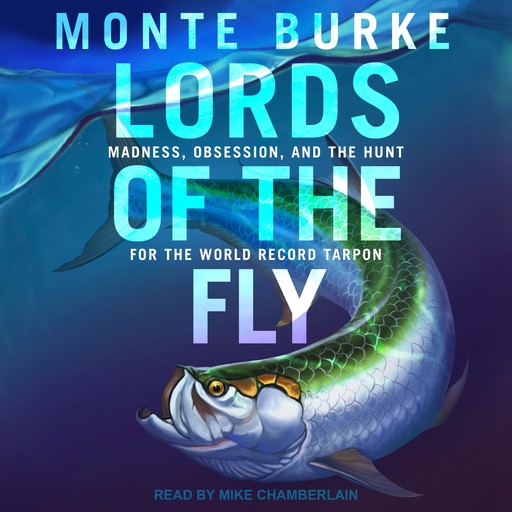 Lords of the Fly, Monte Burke