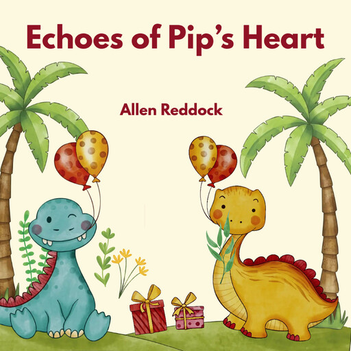 Echoes of Pip’s Heart, Allen Reddock