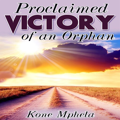 Proclaimed Victory of an Orphan, Kone Mphela