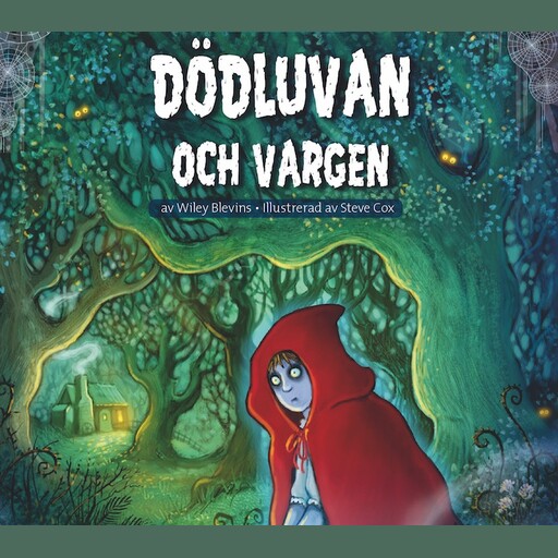 Lilla skräckbiblioteket 1: Dödluvan och vargen, Wiley Blevins