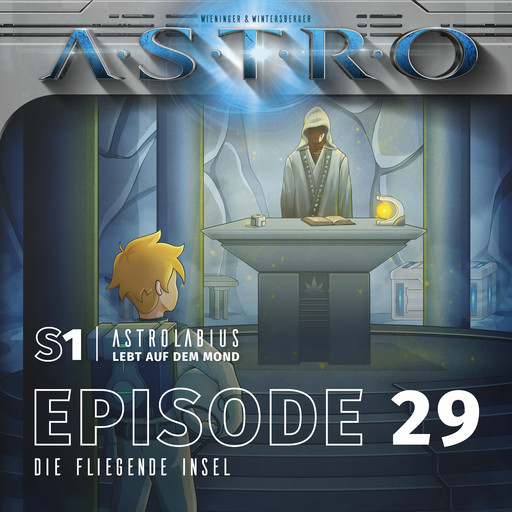 ASTRO S1 - Episode 29 - Die Fliegende Insel, Martin Wintersberger, Manuela Wieninger