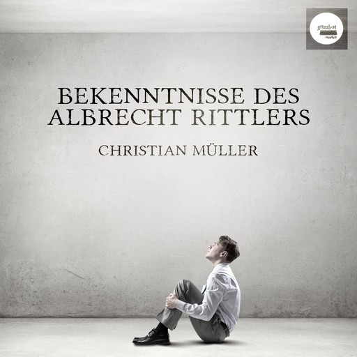 Bekenntnisse des Albrecht Rittlers, Christian Müller