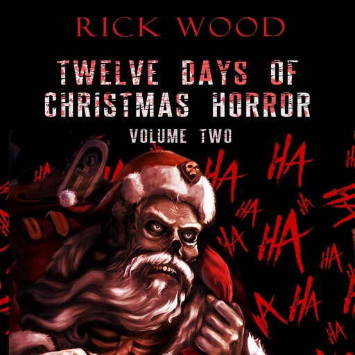 Twelve Days of Christmas Horror Volume 2, Rick Wood