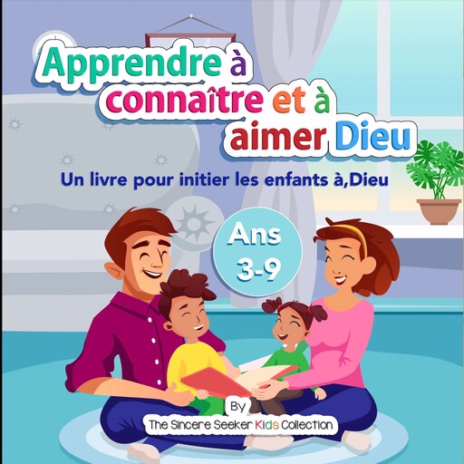 Apprendre à connaître et à aimer Dieu notre Créateur, The Sincere Seeker Kids Collection