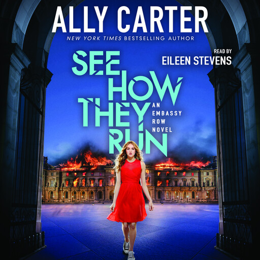 See How They Run (Embassy Row, Book 2), Ally Carter