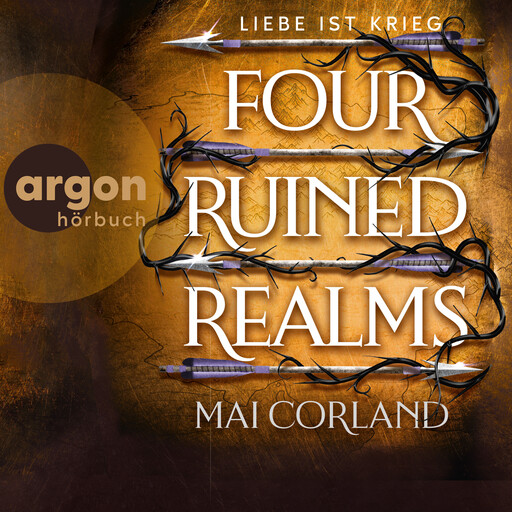 Four Ruined Realms - Liebe ist Krieg - The Broken Blades, Band 2 (Ungekürzte Lesung), Mai Corland