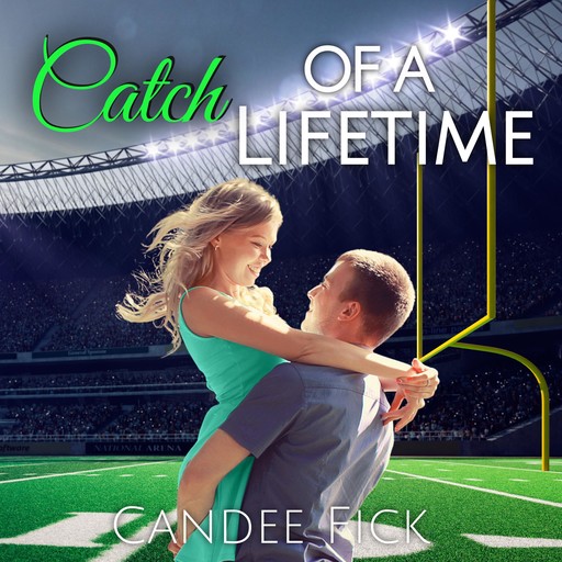Catch of a Lifetime, Candee Fick
