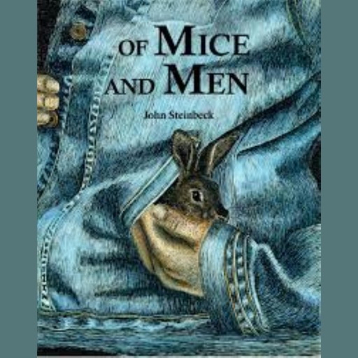 Of Mice and Men - John Steinbeck, John Steinbeck
