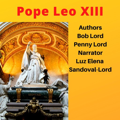 Pope Leo XIII, Bob Lord, Penny Lord