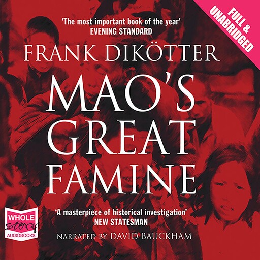 Mao's Great Famine, Frank Dikötter