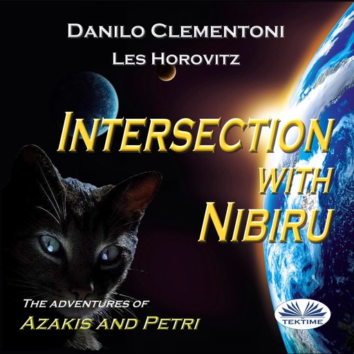 Intersection With Nibiru; The Adventures Of Azakis And Petri, Danilo Clementoni
