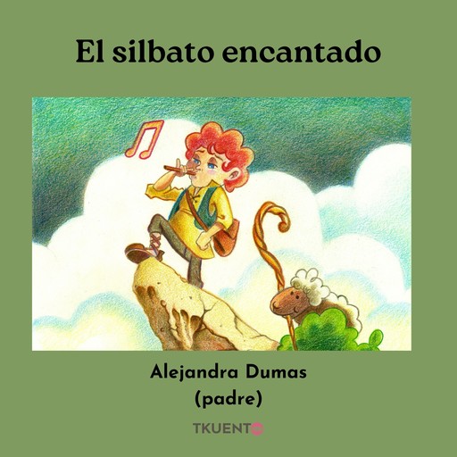 El silbato encantado, Alejandro Dumas