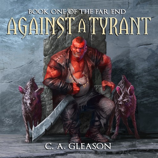 Against a Tyrant, C.A. Gleason