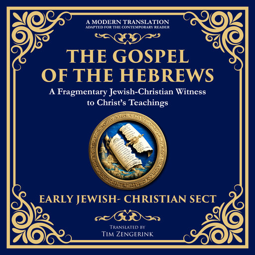 The Gospel of the Hebrews, Tim Zengerink