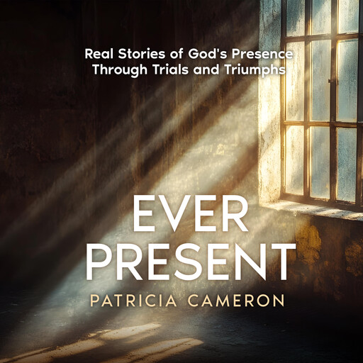 Ever Present, Patricia Cameron