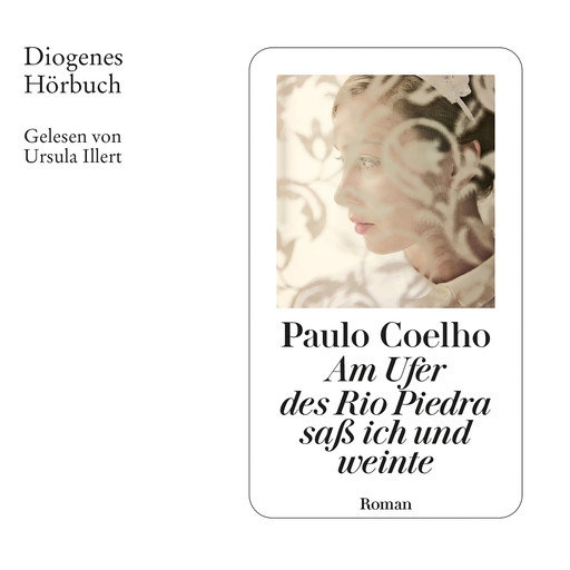 Am Ufer des Rio Piedra saß ich und weinte (Ungekürzt), Paulo Coelho