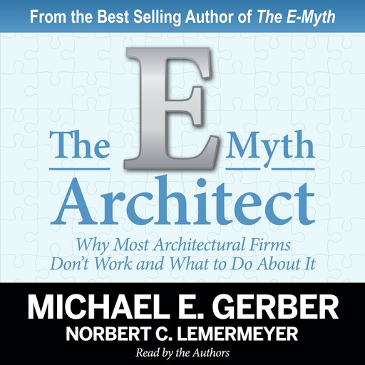 The E-Myth Architect, Michael E.Gerber, Norbert C. Lemermyer