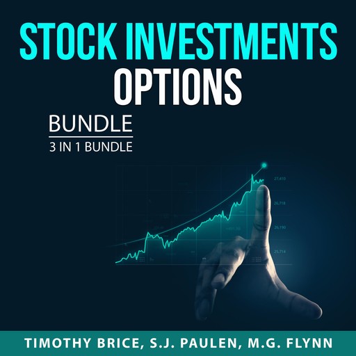 Stock Investments Options Bundle, 3 in 1 Bundle, S.J. Paulen, Timothy Brice, M.G. Flynn