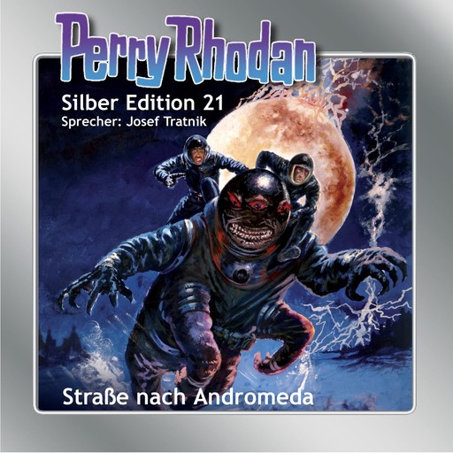 Perry Rhodan Silber Edition 21: Straße nach Andromeda, William Voltz, Kurt Mahr, Clark Darlton, H.G. Ewers, K.H. Scheer, Kurt Brand