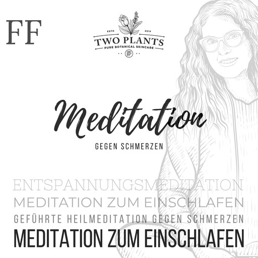 Meditation gegen Schmerzen - Meditation FF - Meditation zum Einschlafen, Christiane Heyn