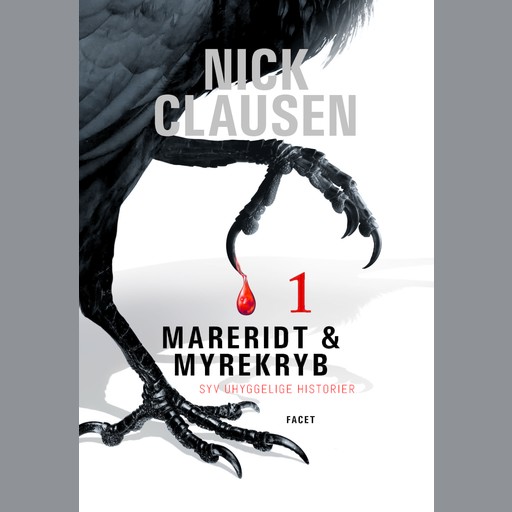 Mareridt & Myrekryb 1: Syv uhyggelige historier, Nick Clausen