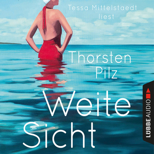 Weite Sicht (Ungekürzt), Thorsten Pilz