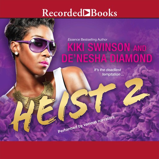 Heist 2, Swinson Kiki, De'nesha Diamond