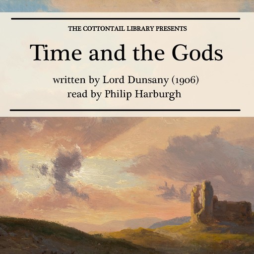 Time and the Gods, Lord Dunsany