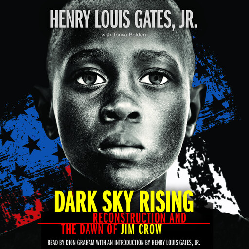 Dark Sky Rising: Reconstruction and the Dawn of Jim Crow (Scholastic Focus), Tonya Bolden, Henry Louis Gates Jr.