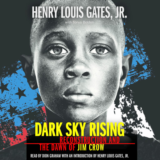 Dark Sky Rising: Reconstruction and the Dawn of Jim Crow (Scholastic Focus), Tonya Bolden, Henry Louis Gates Jr.