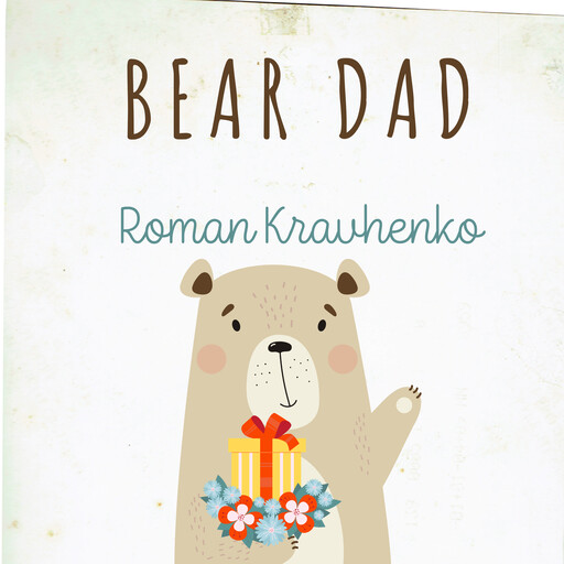 Bear Dad, Roman Kravchenko