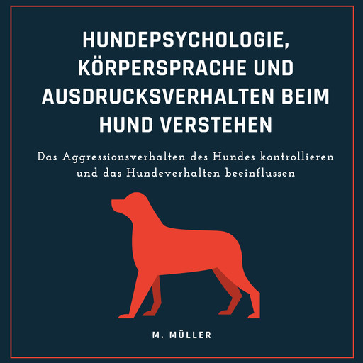 Hundepsychologie, Körpersprache und Ausdrucksverhalten beim Hund verstehen, Müller