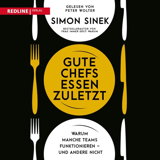 Gute Chefs essen zuletzt, Simon Sinek