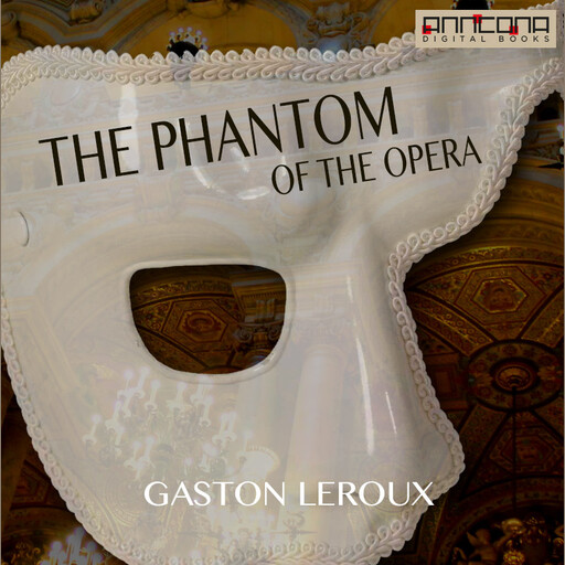 The Phantom of the Opera, Gaston Leroux