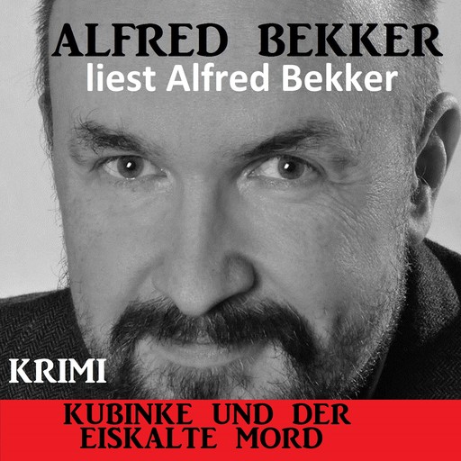 Kubinke und der eiskalte Mord, Alfred Bekker