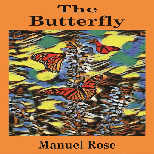 The Butterfly, Manuel Rose