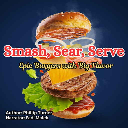 Smash, Sear, Serve, Phillip Turner