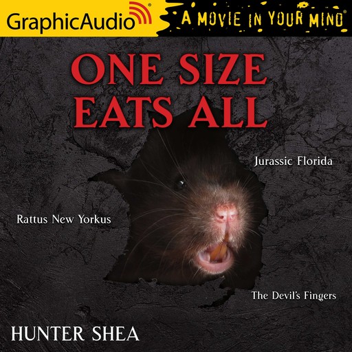 Rattus New Yorkus, Jurassic Florida and The Devil's Fingers [Dramatized Adaptation], Hunter Shea